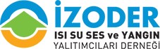 İZODER Isı Su Ses ve Yangın Yalıtımcıları Derneği
