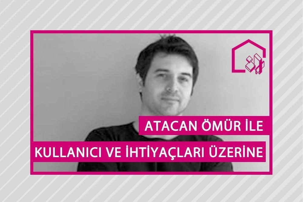 Mimarlar Rehberi Röportajları | PIXIU Mimarlık - Atacan Ömür ile Kullanıcı ve İhtiyaçları Üzerine