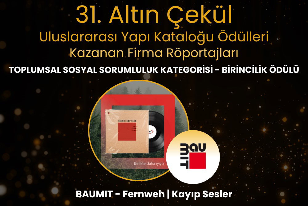 BAUMIT, Toplumsal Sosyal Sorumluluk Kategorisi’nde Birincilik Ödülü Kazandığı Projesi Fernweh | Kayıp Sesler’i Anlatıyor! 