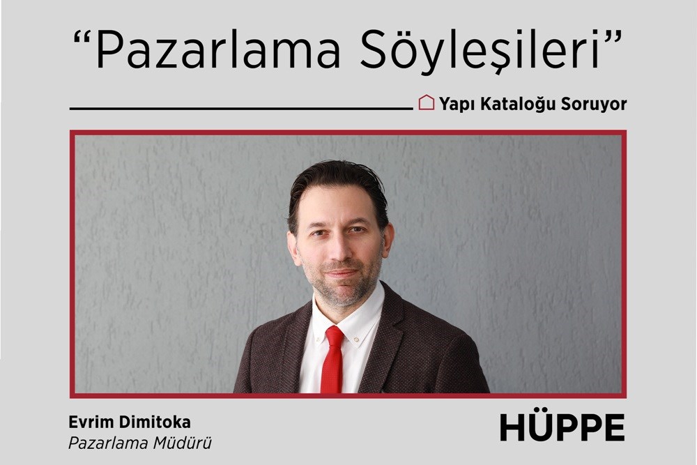 HÜPPE x Yapı Kataloğu Pazarlama Söyleşileri