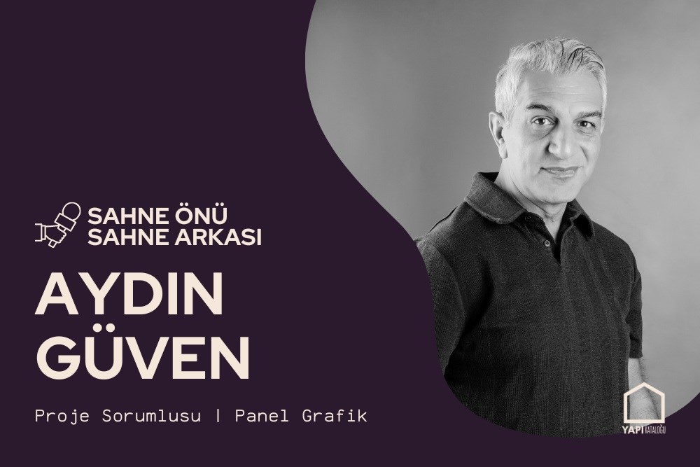 Aydın Güven ile SAHNE ÖNÜ, SAHNE ARKASI