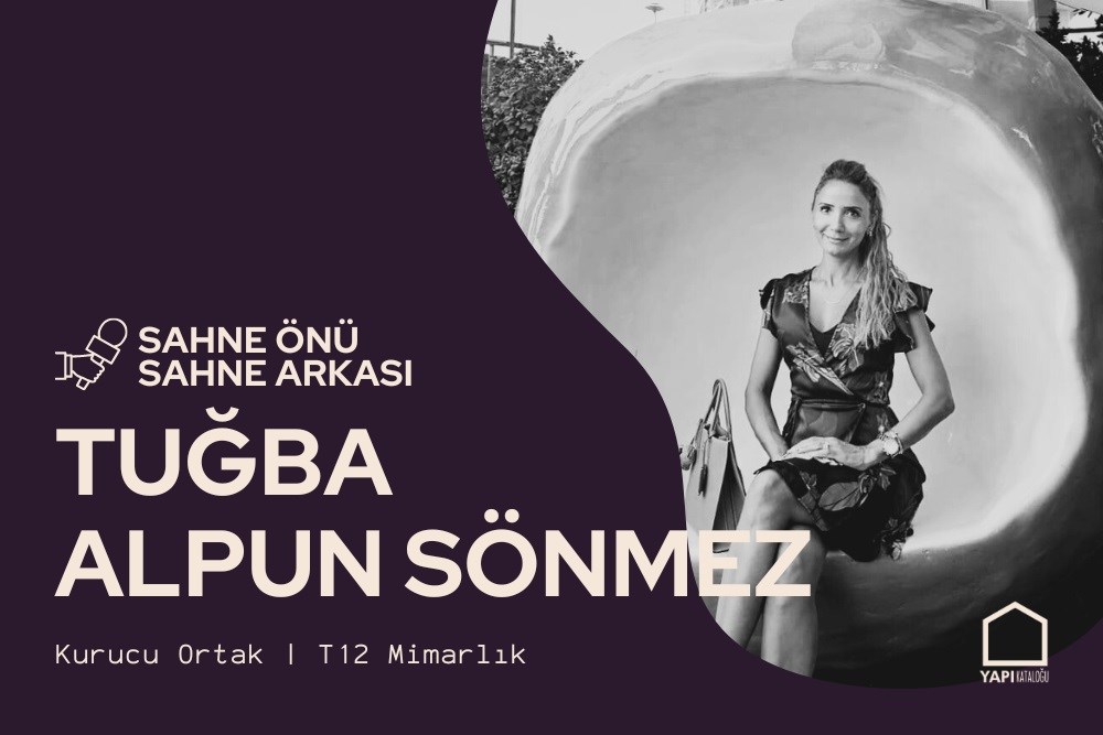 Tuğba Alpun Sönmez ile SAHNE ÖNÜ, SAHNE ARKASI