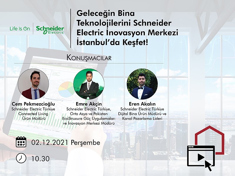Geleceğin Bina Teknolojilerini Schneider Electric Inovasyon Merkezi İstanbul'da Keşfet!