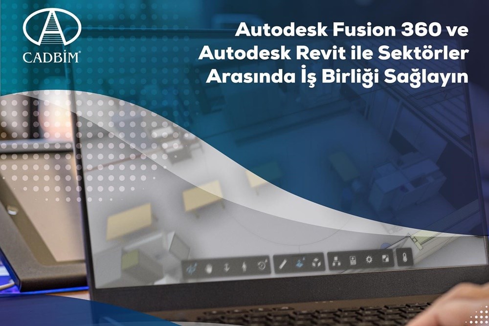 Autodesk Fusion 360 ve Autodesk Revit ile Sektörler Arasında İş Birliği Sağlayın
