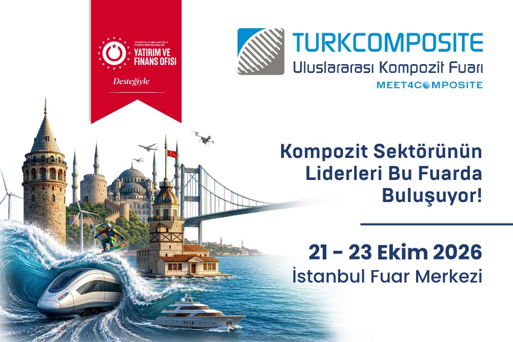 TURKCOMPOSITE 2026: Kompozit Sektörünün Uluslararası Vitrini Yenilenen Yapısıyla Kapılarını Açıyor