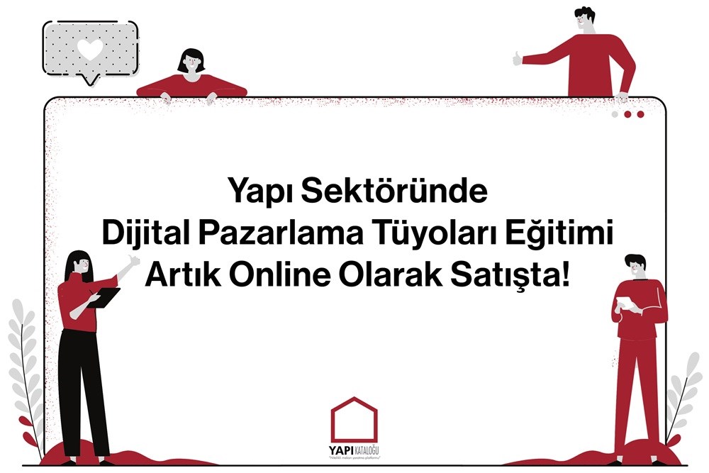 Yapı Sektöründe Dijital Pazarlama Eğitimi Artık Online!
