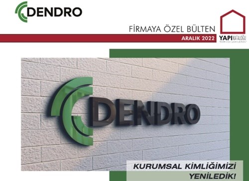 Firmaya Özel Bülten | Dendro