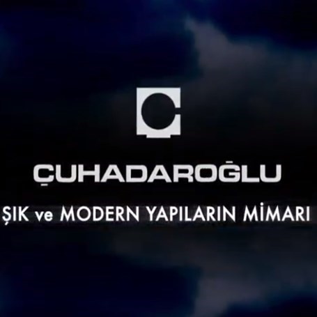 Çuhadaroğlu Tanıtım Filmi