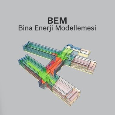 Bina Enerji Modellemesi (BEM) Nedir?